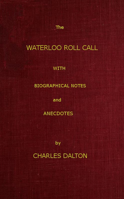 The Waterloo Roll Call: With Biographical Notes and Anecdotes