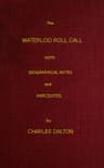 The Waterloo Roll Call: With Biographical Notes and Anecdotes