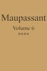 Œuvres Complètes De Guy De Maupassant - Volume 06