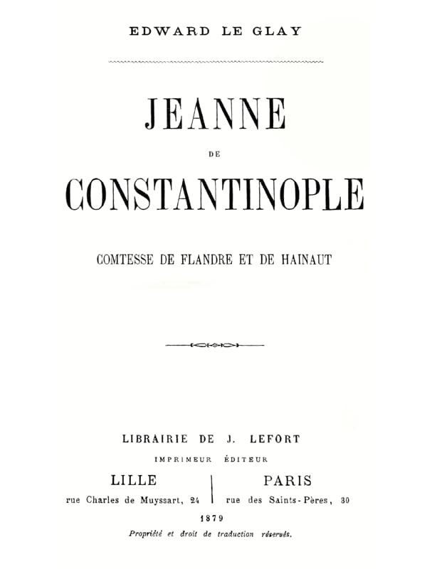Jeanne De Constantinople: Comtesse De Flandre Et De Hainaut