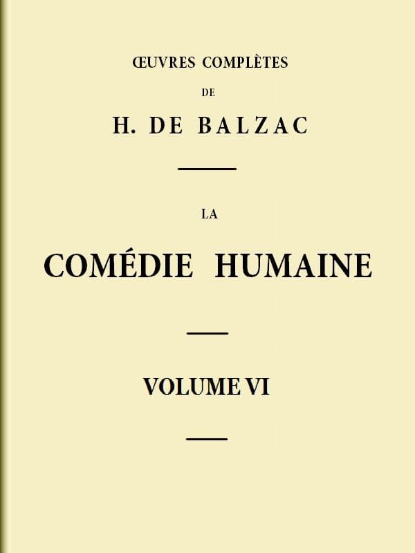 La Comédie Humaine - Volume 06. Scènes De La Vie De Province - Tome 02