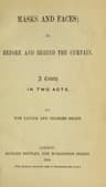 Masks and Faces; Or, Before and Behind the Curtain: A Comedy in Two Acts