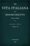 La Vita Italiana Nel Risorgimento (1831-1846), Parte 2seconda Serie - Lettere, Scienze E Arti