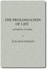 The Prolongation of Life: Optimistic Studies