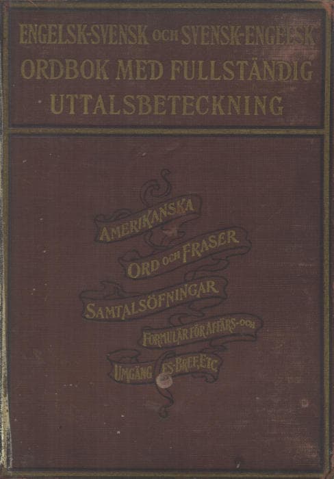Engelsk-Svensk Och Svensk-Engelsk Ordbok Med Fullständig Uttalsbeteckning