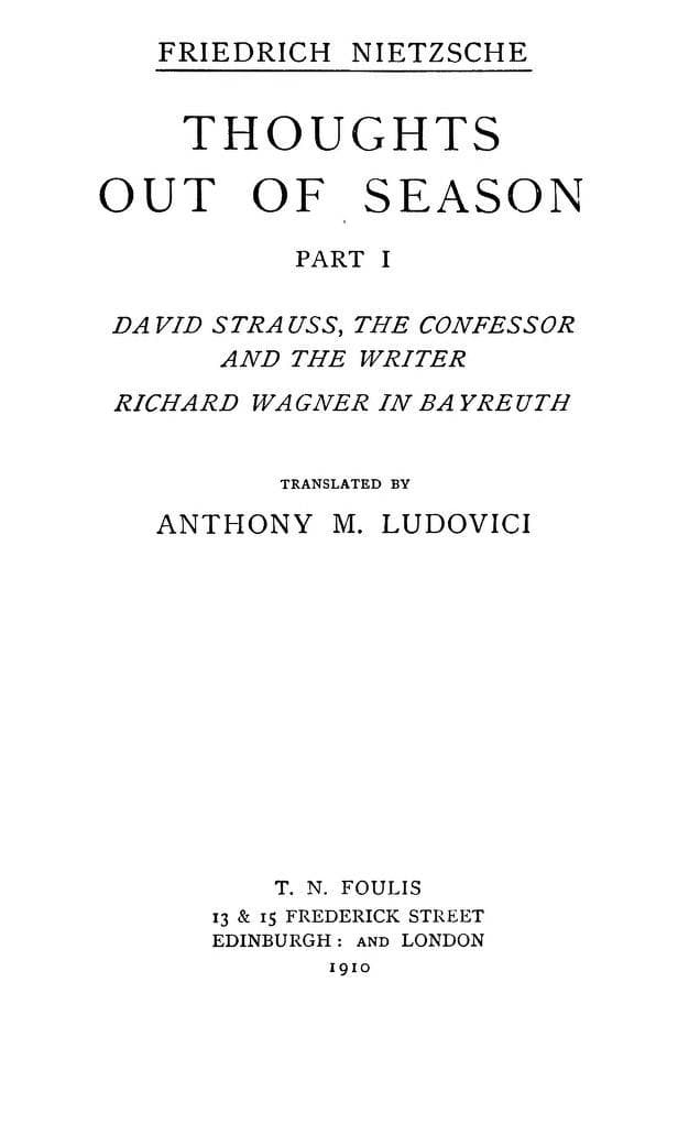 Thoughts Out of Season, Part Idavid Strauss, the Confessor and the Writer - Richard Wagner in Bayreuth.