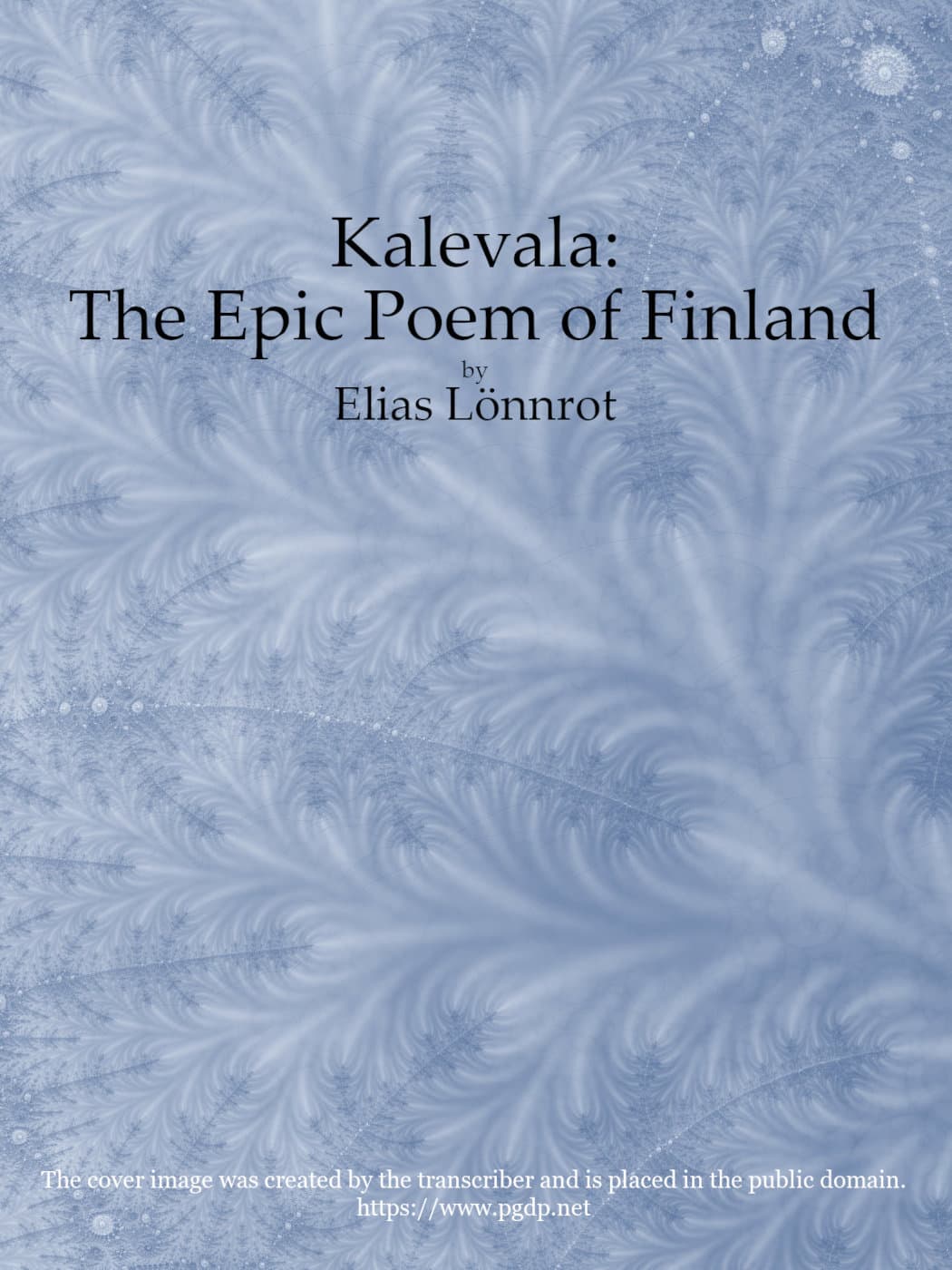 Kalevala: The Epic Poem of Finland — Complete