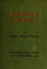 Robert Emmet: A Survey of His Rebellion and of His Romance