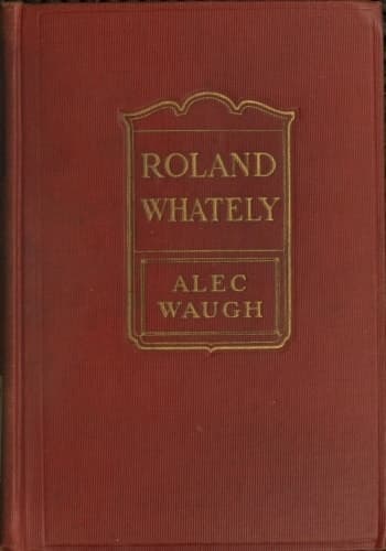 Roland Whately: A Novel
