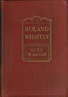 Roland Whately: A Novel