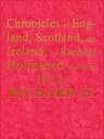 Chronicles of England, Scotland and Ireland (2 of 6): England (12 of 12)richard the Second, the Second Sonne to Edward Prince of Wales