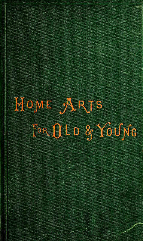 Home Arts for Old and Young