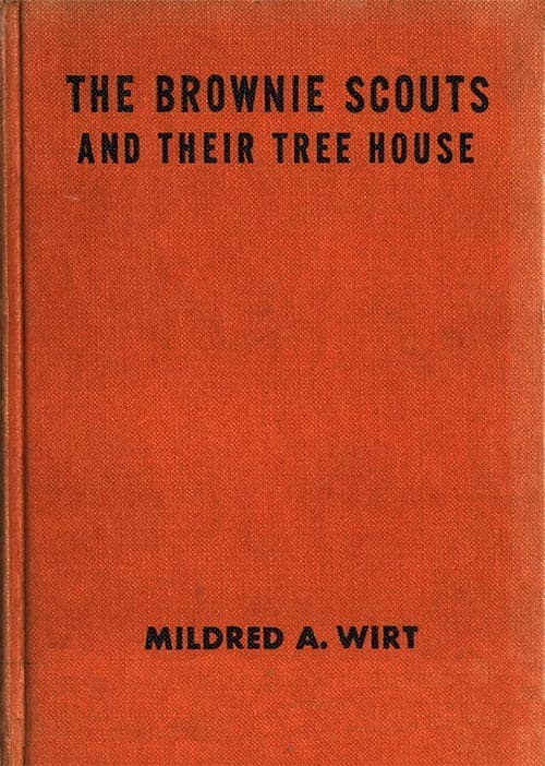 The Brownie Scouts and Their Tree House