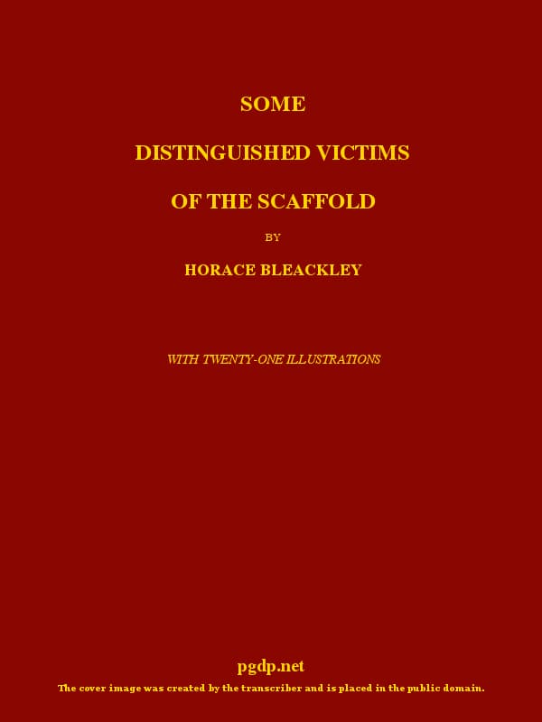 Some Distinguished Victims of the Scaffold