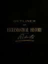 Outlines of Ecclesiastical History
