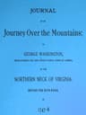 Journal of My Journey Over the Mountainswhile Surveying for Lord Thomas Fairfax, Baron of Cameron, in the Northern Neck of Virginia, Beyond the Blue Ridge, in 1747-8.