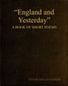 England and Yesterday": A Book of Short Poems