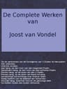 De Complete Werken Van Joost Van Vondel. Op De Aankomste Van De Koninginne Van 'T Zuiden Te Hierusalem, [Etc.]