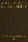 A Short History of Christianitysecond Edition, Revised, with Additions