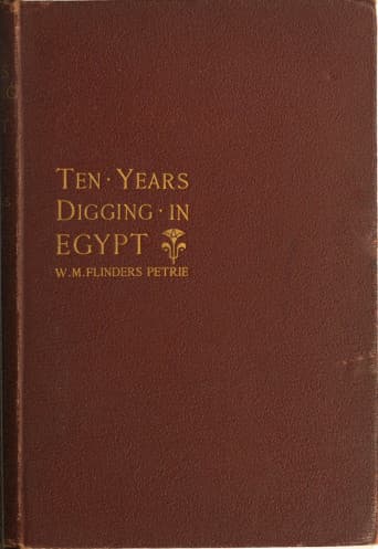 Ten Years' Digging in Egypt, 1881-1891