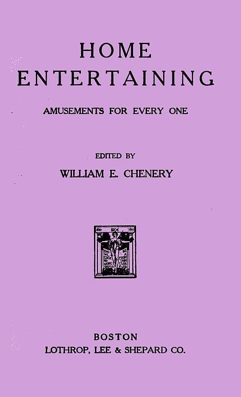 Home Entertaining: Amusements for Every One