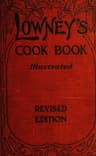 Lowney's Cook Book: Illustrated in Colors