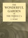 The Wonderful Garden; Or, The Three Cs