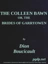 The Colleen Bawn; Or, The Brides of Garryowen