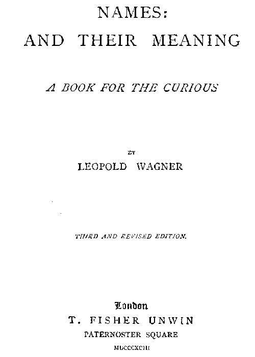 Names: And Their Meaning; A Book for the Curious