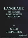 Language: Its Nature, Development and Origin