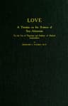 Love: A Treatise on the Science of Sex-Attractionfor the Use of Physicians and Students of Medical Jurisprudence