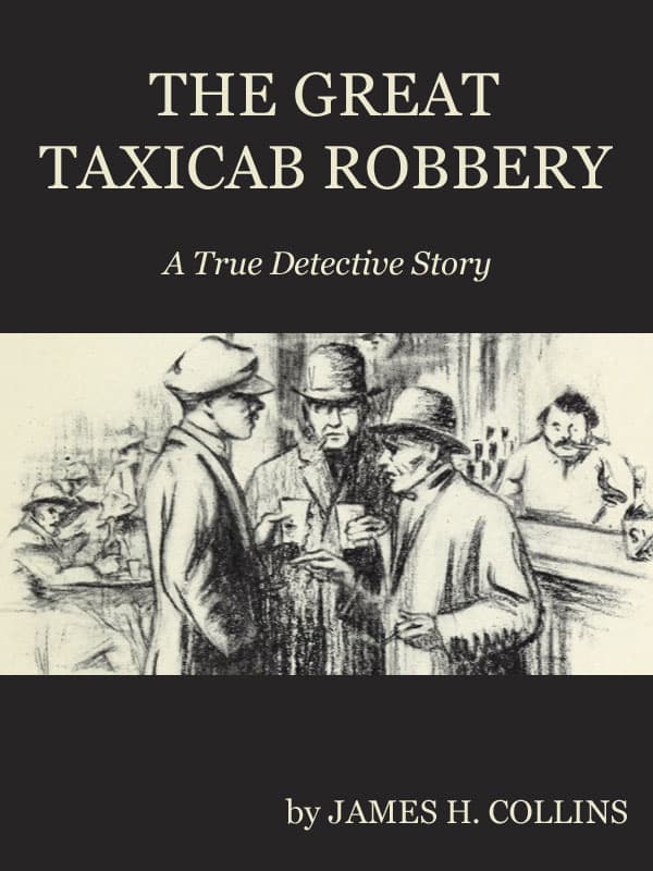 The Great Taxicab Robbery: A True Detective Story