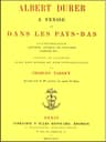 Albert Durer a Venise Et Dans Les Pays-Basautobiographie, Lettres, Journal De Voyages, Papiers Divers