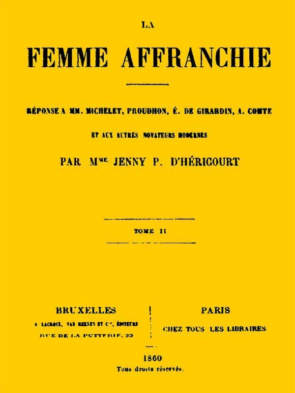 La Femme Affranchie, Vol. 2 of 2réponse À MM. Michelet, Proudhon, E. De Girardin, a. Comte Et Aux Autres Novateurs Modernes
