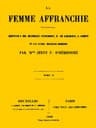 La Femme Affranchie, Vol. 2 of 2réponse À MM. Michelet, Proudhon, E. De Girardin, a. Comte Et Aux Autres Novateurs Modernes
