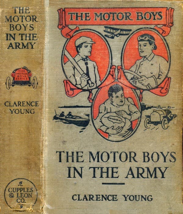 The Motor Boys in the Army; Or, Ned, Bob and Jerry as Volunteers