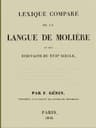 Lexique Comparé De La Langue De Molière Et Des Écrivains Du Xviie Siècle