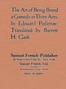 The Art of Being Bored: A Comedy in Three Acts