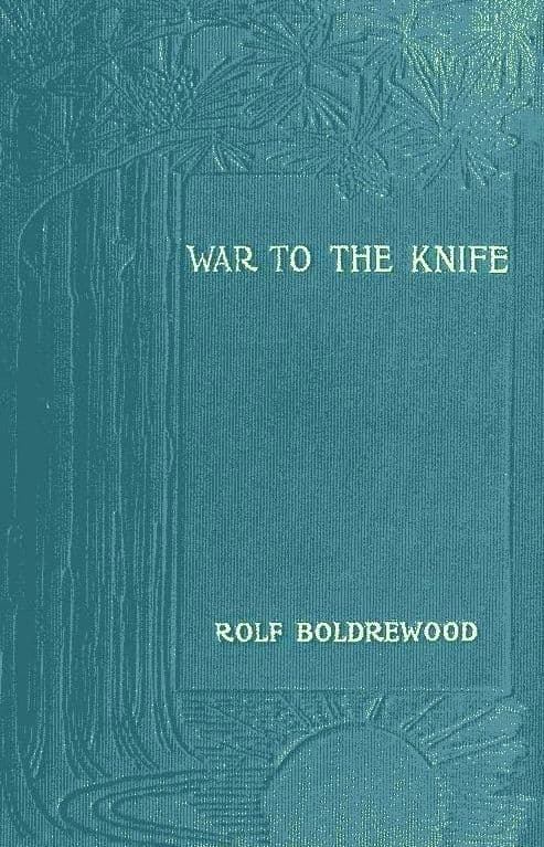 War to the Knife;" or, Tangata Maori