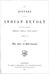 The History of the Indian Revolt and of the Expeditions to Persia, China and Japan, 1856-7-8