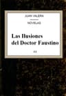 Las Ilusiones Del Doctor Faustino, V.2