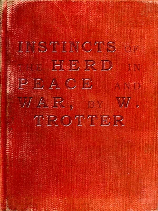 Instincts of the Herd in Peace and War