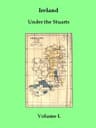 Ireland Under the Stuarts and During the Interregnum, Vol. 1 (of 3), 1603-1642