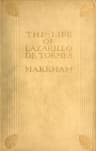 The Life of Lazarillo De Tormeshis Fortunes & Adversities; With a Notice of the Mendoza Family, a Short Life of the Author, Don Diego Hurtado De Mendoza, a Notice of the Work, and Some Remarks on the Character of Lazarillo De Tormes