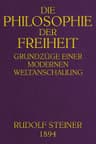 Die Philosophie Der Freiheit: Grundzüge Einer Modernen Weltanschauung