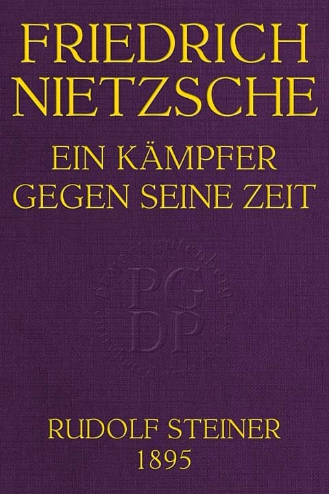 Friedrich Nietzsche: Ein Kämpfer Gegen Seine Zeit