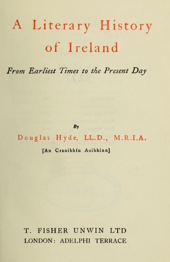 A Literary History of Ireland, from Earliest Times to the Present Day