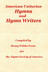 American Unitarian Hymn Writers and Hymns