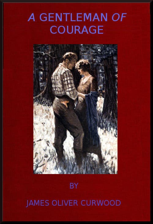 A Gentleman of Courage: A Novel of the Wilderness