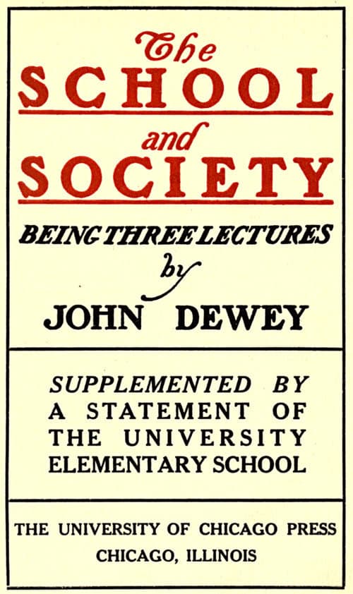 The School and Society: Being Three Lectures